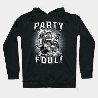 Party Foul Hoodie